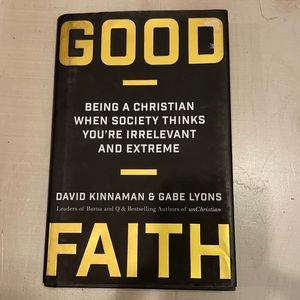 Good Faith Book - by David Kinnaman & Gabe Lyons (Hardcover)